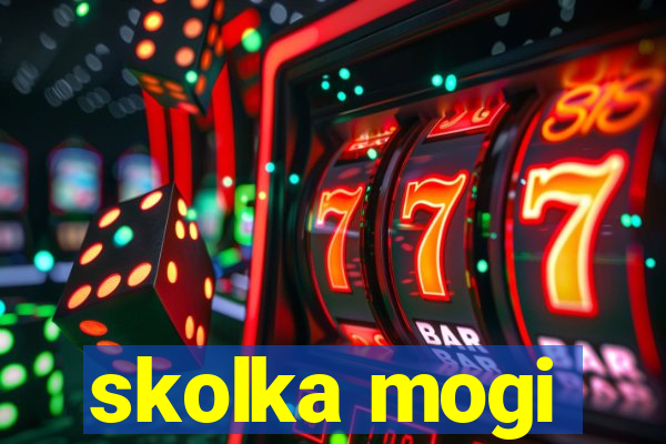 skolka mogi